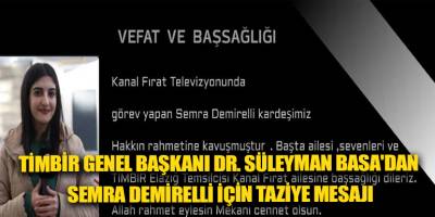 TİMBİR Genel Başkanı Dr. Süleyman Basa'dan Semra Demirelli için taziye mesajı