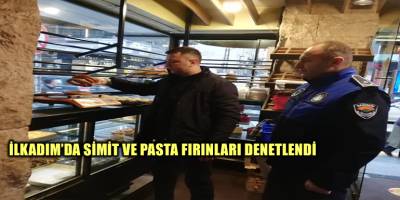 İlkadım’da simit ve pasta fırınları denetlendi