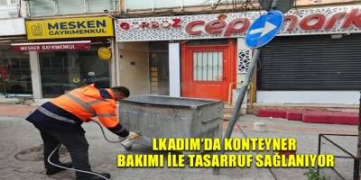 lkadım’da konteyner bakımı ile tasarruf sağlanıyor