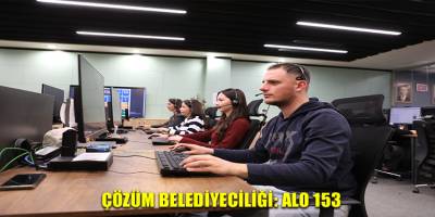 ÇÖZÜM BELEDİYECİLİĞİ: ALO 153