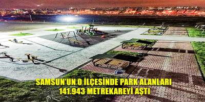 Samsun'un O İlçesinde Park Alanları 141.943 Metrekareyi Aştı