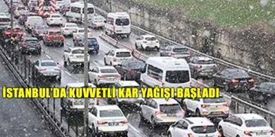 İstanbul’da kuvvetli kar yağışı başladı