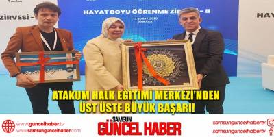 Atakum Halk Eğitimi Merkezi’nden Üst Üste Büyük Başarı!