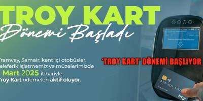 ‘TROY KART’ DÖNEMİ BAŞLIYOR
