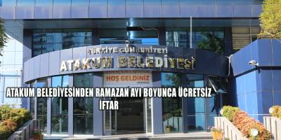 Atakum Belediyesinden Ramazan ayı boyunca ücretsiz iftar
