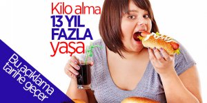 Kilo alma 13 yıl fazla yaşa