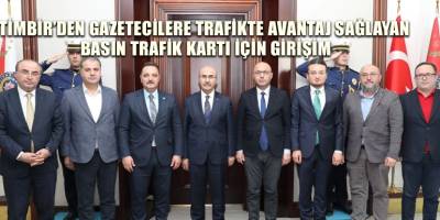 TİMBİR’den gazetecilere trafikte avantaj sağlayan Basın Trafik Kartı için girişim