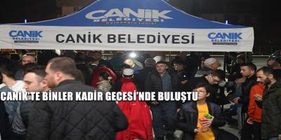 Canik'te Binler Kadir Gecesi'nde Buluştu