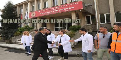 BAŞKAN DOĞAN PERSONEL İLE BAYRAMLAŞTI