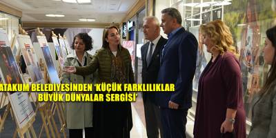 Atakum Belediyesinden ‘Küçük Farklılıklar Büyük Dünyalar Sergisi’