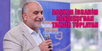 Başkan İbrahim Sandıkçı'dan Takdir Toplayan Çalışma