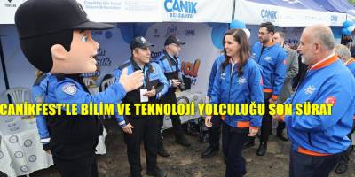 CANİKFEST’le Bilim ve Teknoloji Yolculuğu Son Sürat