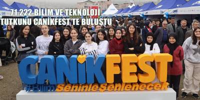 71.222 Bilim ve Teknoloji Tutkunu CANİKFEST'te Buluştu