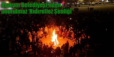 Atakum Belediyesi’nden unutulmaz ‘Hıdırellez Şenliği’