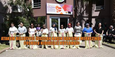 Atakum Belediyesi Özgecan Kadın Danışma Merkezinde  coşkulu hıdırellez kutlaması