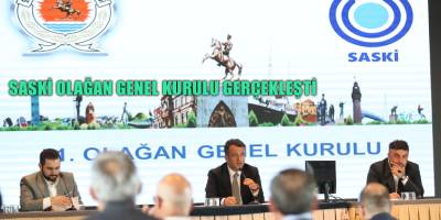 SASKİ OLAĞAN GENEL KURULU GERÇEKLEŞTİ
