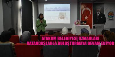 Atakum Belediyesi uzmanları vatandaşlarla buluşturmaya devam ediyor