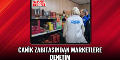 Canik zabıtasından marketlere denetim