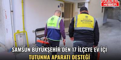 Samsun Büyükşehir’den 17 ilçeye ev içi tutunma aparatı desteği