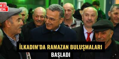 İlkadım’da Ramazan Buluşmaları Başladı