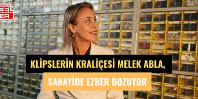 Klipslerin Kraliçesi Melek Abla, Sanayide Ezber Bozuyor