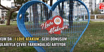 Atakum’da “I Love Atakum” Geri Dönüşüm Kutularıyla Çevre Farkındalığı Artıyor