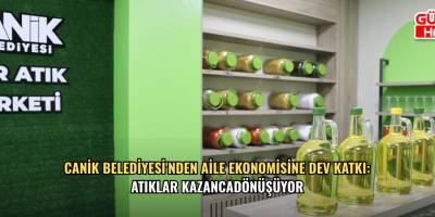 Canik Belediyesi'nden Aile Ekonomisine Dev Katkı: Atıklar Kazanca Dönüşüyor