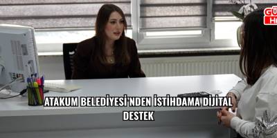 Atakum Belediyesi’nden istihdama dijital destek