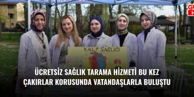 Ücretsiz sağlık tarama hizmeti bu kez Çakırlar Korusunda vatandaşlarla buluştu