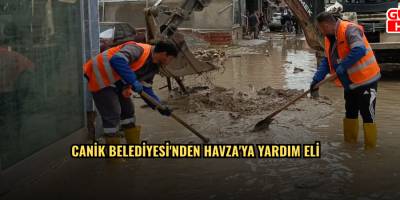 Canik Belediyesi'nden Havza'ya Yardım Eli