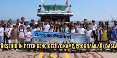 BÜYÜKŞEHİR’İN PETEK GENÇ GEZİ VE KAMP PROGRAMLARI BAŞLADI
