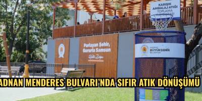 ADNAN MENDERES BULVARI’NDA SIFIR ATIK DÖNÜŞÜMÜ