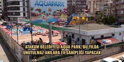 Atakum Belediyesi Aqua Park, bu yılda unutulmaz anılara ev sahipliği yapacak