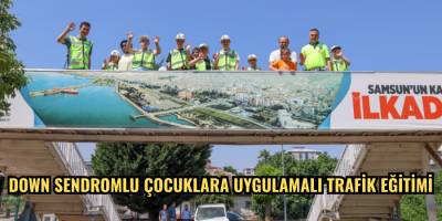 Down sendromlu çocuklara uygulamalı trafik eğitimi