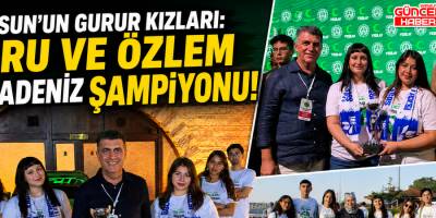 SAMSUN'UN GURUR KIZLARI: DURU VE ÖZLEM KARADENİZ ŞAMPİYONU!