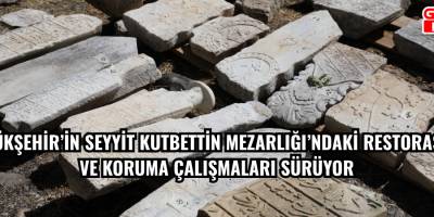 BÜYÜKŞEHİR’İN SEYYİT KUTBETTİN MEZARLIĞI’NDAKİ RESTORASYON VE  KORUMA ÇALIŞMALARI SÜRÜYOR