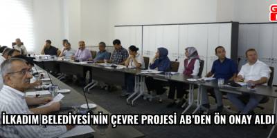 İlkadım Belediyesi’nin çevre projesi AB’den ön onay aldı