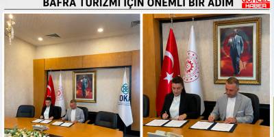 BAFRA TURİZMİ İÇİN ÖNEMLİ BİR ADIM
