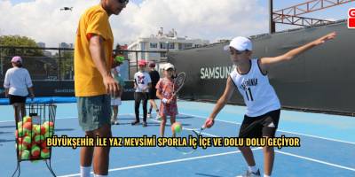 BÜYÜKŞEHİR İLE YAZ MEVSİMİ SPORLA İÇ İÇE VE DOLU DOLU GEÇİYOR