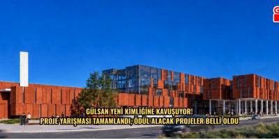 GÜLSAN YENİ KİMLİĞİNE KAVUŞUYOR!  PROJE YARIŞMASI TAMAMLANDI, ÖDÜL ALACAK PROJELER BELLİ OLDU