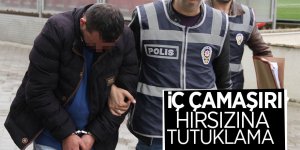 İç çamaşırı hırsızına tutuklama