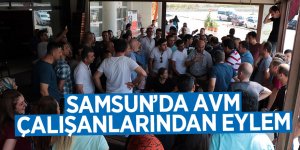 Samsun’da AVM çalışanlarından eylem 