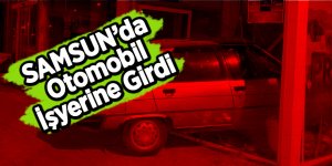 Otomobil iş yerine girdi: 1 yaralı