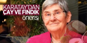 Karatay’dan çay ve fındık önerisi