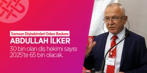 İlker: “30 bin olan diş hekimi sayısı 2025’te 65 bin olacak”
