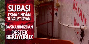 Subaşı esnafından tuvalet isyanı
