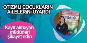 Otizmli çocukların ailelerini uyardı