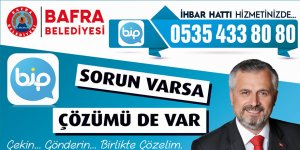Bafra Belediyesinden yeni ihbar hattı 