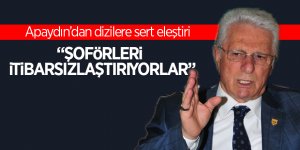 Apaydın’dan dizilere sert eleştiri