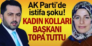 AK Parti’de istifa şoku! Kadın Kolları Başkanı İlçe Başkanı’nı topa tuttu